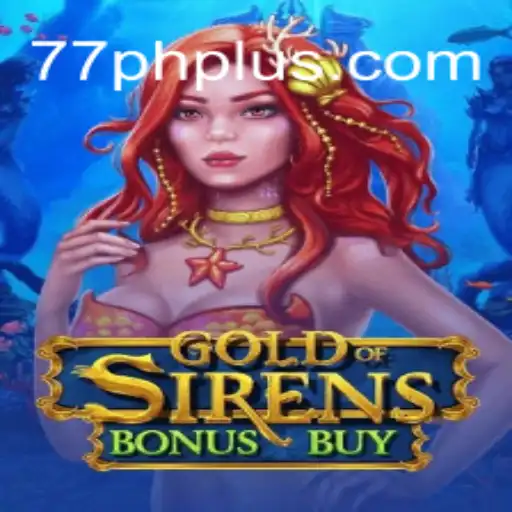 Exploring the Excitement of GoldofSirensBonusBuy: A New Gaming Sensation